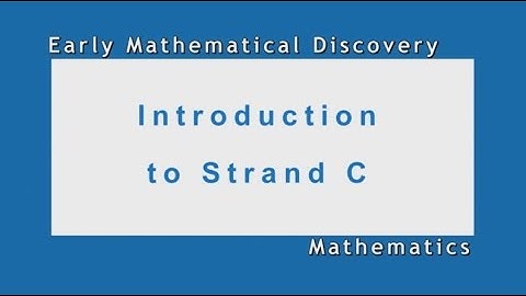 Supporting Mathematical Development in Young Children - Introduction to Strand C