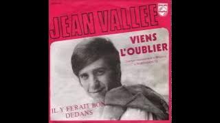 1970 Jean Vallée - Viens L'Oublier