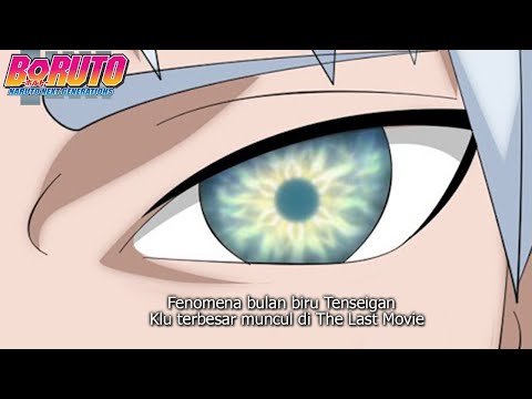 TENSEIGAN DAN FENOMENA BULAN BIRU DIERA BORUTO OTSUTSUKI