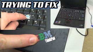 Trying to FIX : IBM ThinkPad T42 Laptop