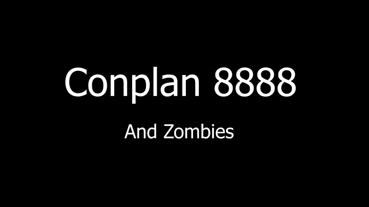 Conplan 8888 and zombies - YouTube