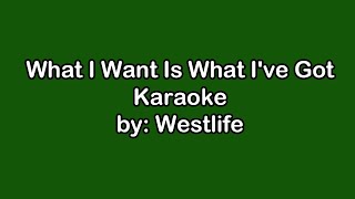 Westlife What I Want Is What I've Got Karaoke HD