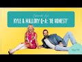 The living fully podcast kyle  mallory qa be honest   82