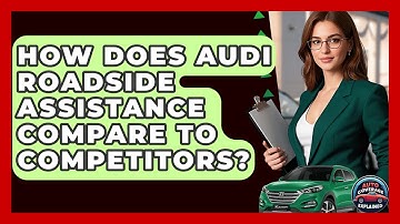 How Does Audi Roadside Assistance Compare To Competitors? - Auto Coverage Explained