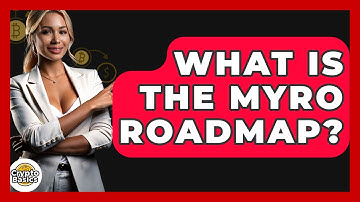 What Is The Myro Roadmap? - CryptoBasics360.com