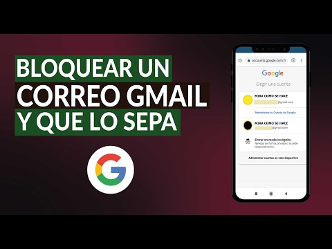 Cómo Bloquear un Correo de Gmail de una Persona y que lo Sepa