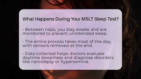 What Happens During Your MSLT Sleep Test? - Sleep Apnea Support Network