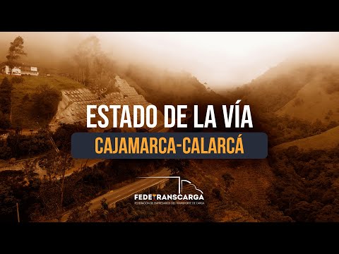 Estado de la vía Cajamarca-Calarcá (prueba en camiones Shacman)