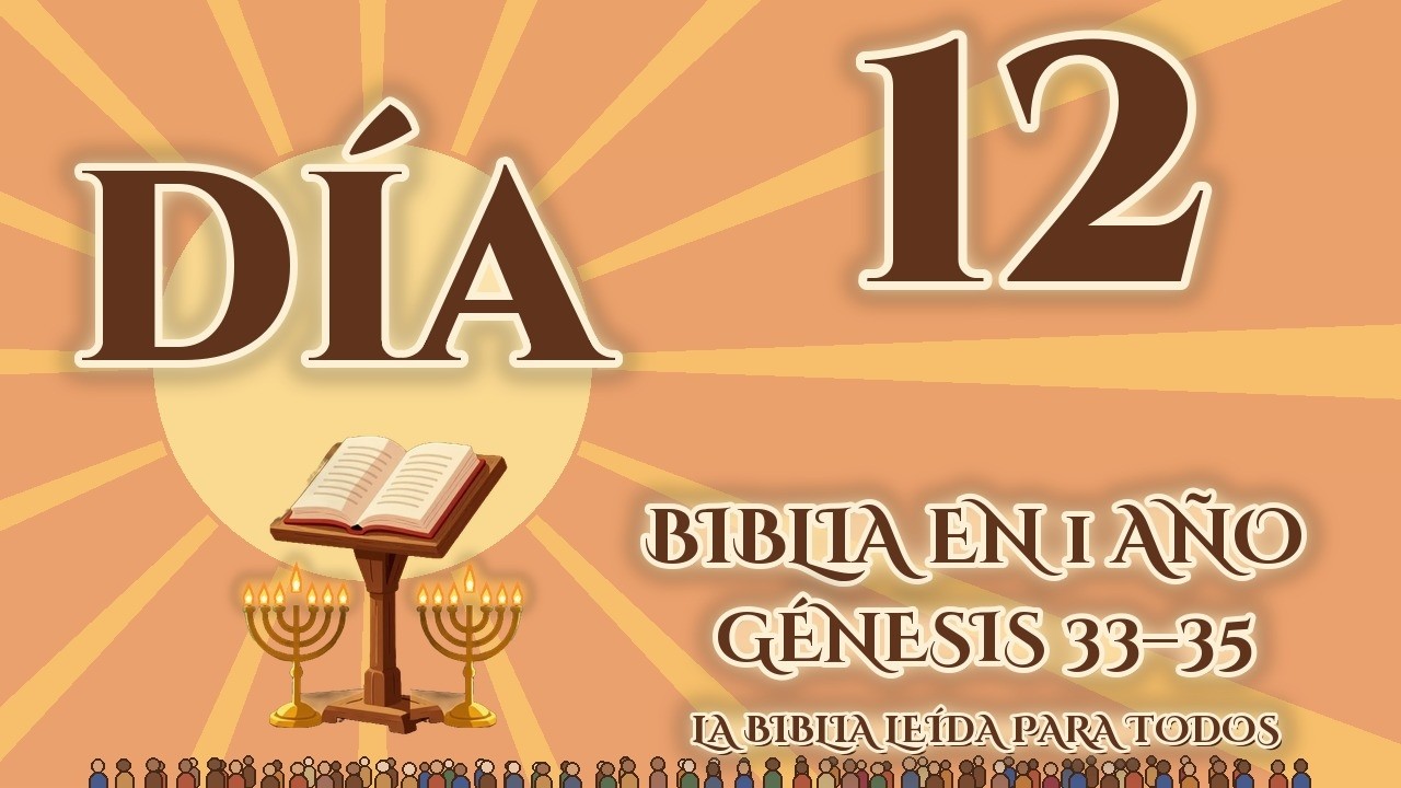 Día 12: Génesis 33–35