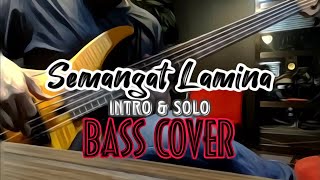 Video thumbnail of "Semangat Lamina Intro & Solo Bass Cover"