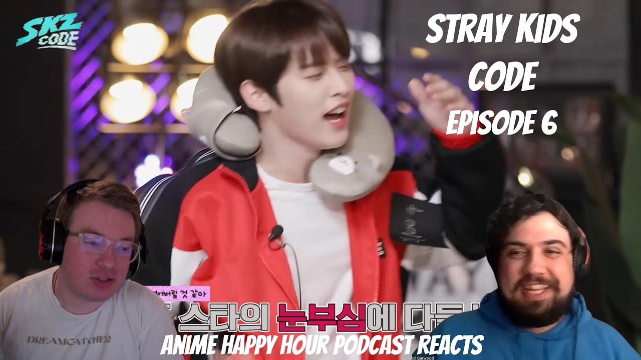 Stray Kids Code Episode 6: Anime Happy Hour Podcast Reacts - YouTube
