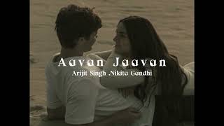 Download Lagu Aavan Jaavan Lo-fi ( Slowed Reverb) Arijit Singh, Nikiti Gandhi || War 2 MP3 Download Lagu Aavan Jaavan Lo-fi ( Slowed Reverb) Arijit Singh, Nikiti Gandhi || War 2 MP3