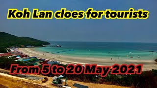 Koh Lan close for tourists from 5 to 20 May 2021