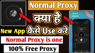 Normal Proxy || Normal proxy kaise use kare || Normal proxy app || Normal proxy app kaise chalaye screenshot 4