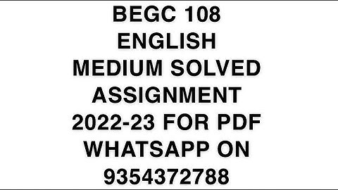 BEGC 108 ENGLISH MEDIUM SOLVED ASSIGNMENT 2022-23 FOR PDF WHATSAPP ON 9354372788