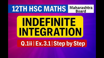 12TH HSC|Indefinite Integration|Exercise 3.1|Question No. 1ii)