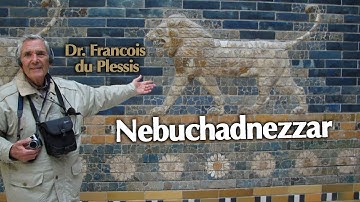 Dr. Francois du Plessis - His Son Nabonidus Daniel And Belshazzar - Nebuchadnezzar (Part 12)