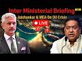Internal Ministerial Briefing By Petroleum Ministry, MEA, S Jaishankar On West Asia War | LIVE