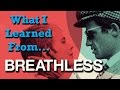 3 things breathless teaches us about filmmaking