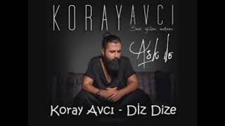 Koray Avcı♫☆♫☆♫Diz Dize Resimi