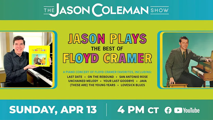 This Week's Show: Jason Plays 'The Best Of Floyd Cramer' - The Jason Coleman Show