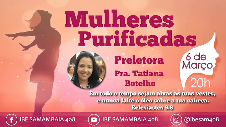 Culto Mulheres Purificadas - Palavra Pra  Tatiana ...