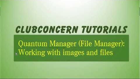 Quantum Manager (File Manager) - Working With Images and Files