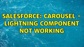 Salesforce: Carousel - lightning Component not working (2 Solutions!!)