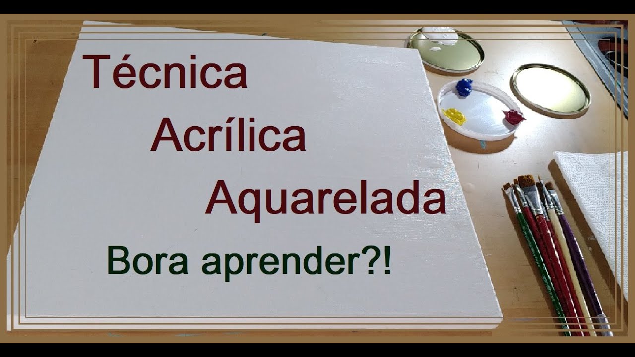 Técnica Acrílica Aquarelada