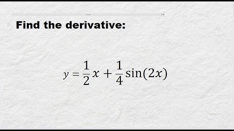 Trigonometric Derivative y=1/2x+1/4sin2x