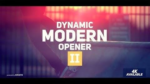 DYNAMIC MODERN OPENER II ► [ AFTER EFFECTS TEMPLATES ]