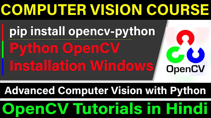 Python OpenCV Installation Windows - How to Install OpenCV for Python on Windows