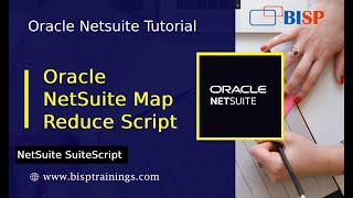 Oracle NetSuite Map Reduce Script | NetSuite BISP | NetSuite SuiteScript Map Reduce Script
