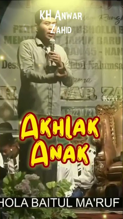 Story WA KH. Anwar Zahid - Akhlak Anak