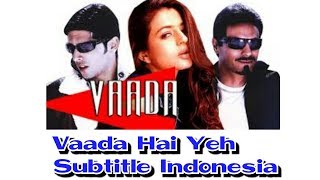 Vaada Hai Yeh Subtitle Indonesia