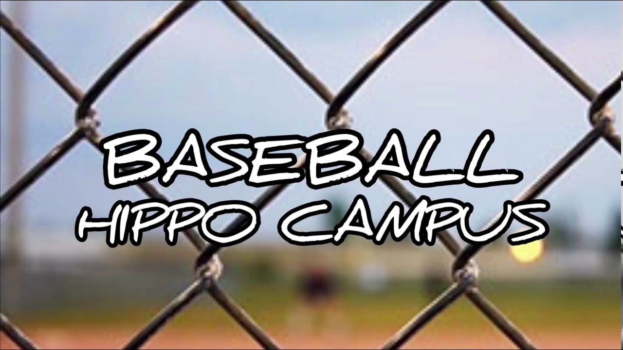 Baseball lyrics  Hippo Campus   YouTube