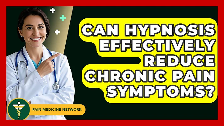 Can Hypnosis Effectively Reduce Chronic Pain Symptoms? - Pain Medicine Network