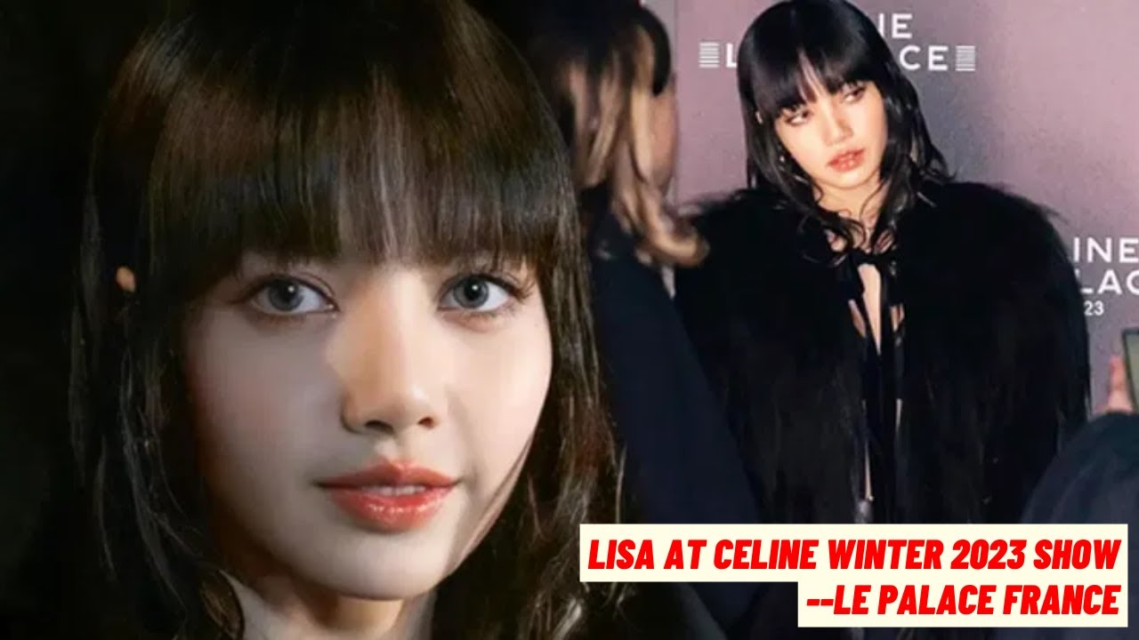 lvmh ceo says lisa is the cause of celine crowd, lisa hits 2.7 billion  impressions for celine 