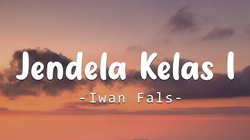 Iwan Fals - Jendela Kelas 1 - Lirik Lagu
