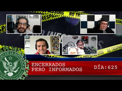 ENCERRADOS PERO INFORMADOS DÍA: 625 - EL PULSO DE LA REPÚBLICA