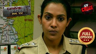 Jharkhand के खतरनाक जुट के खिलाफ एक Lady Officer की जंग | Crime Patrol Dial 100 | Full Episode