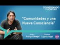 "COMUNIDADES Y UNA NUEVA CONSCIENCIA" Rodrigo Calcagni