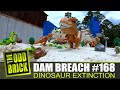 LEGO Dam Breach #168 - Dinosaur Extinction