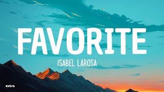 Isabel LaRosa - favorite (Lyrics)