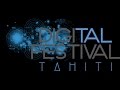 Tahiti digital festival 2017  jour 2