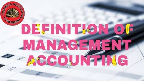 Meaning of Management Accounting । Definition of Management Accounting । CPA ACCA CIMA CA CFA CS