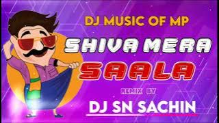 Shiva Mera Saala Tapori Mix Dj Sn Sachin |Ut Track| (Dj Music Of Mp)