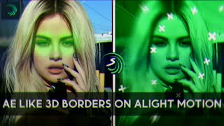 AE LIKE 3D BORDERS ON ALIGHT MOTION | TUTORIAL BY SHARANYA