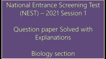 NEST 2021 Session 1 question paper solved with explanation (Biology part)