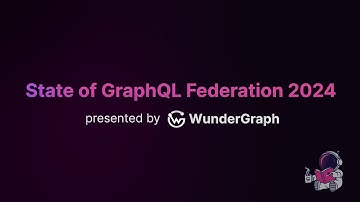 WunderGraph Presents: State of GraphQL Federation 2024